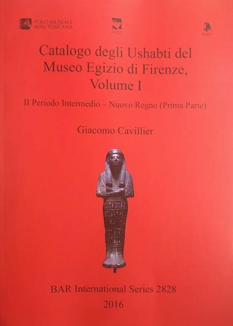 Catalogo degli Ushabti del Museo Egizio di Firenze, Volume I. II periodo Intermedio - Nuovo Regno (Prima Parte). BAR International Series 2828.