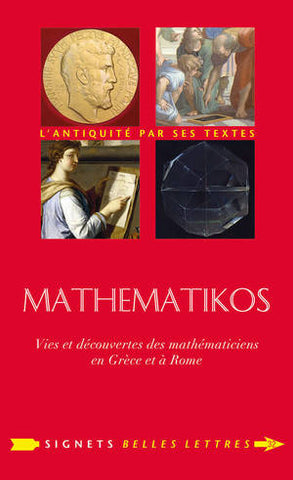 Mathematikos. Vies et découvertes des mathématiciens en Grèce et à Rome.
