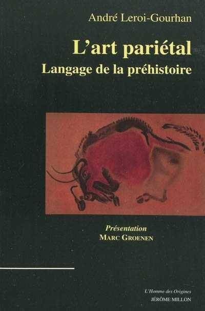 L'Art pariétal. Langage de la préhistoire.