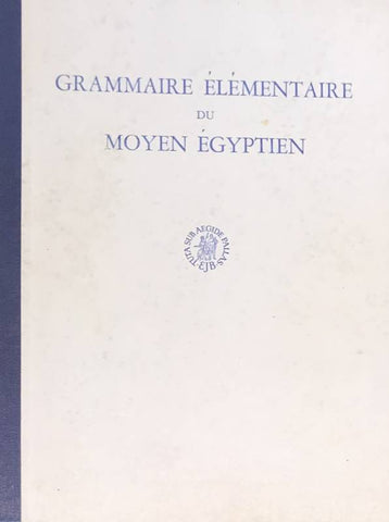 Grammaire élémentaire du Moyen Egyptien.