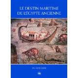 Le destin maritime de l'Egypte ancienne.