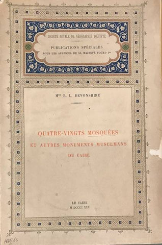 Quatre-vingts mosquées et autres monuments musulmans du Caire. Guide des visiteurs.