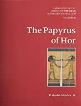 The papyrus of Hor. Catalogue of the Books of the Dead in the British Museum. Volume II.