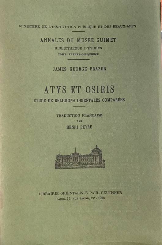 Atys et Osiris, étude de religions orientales comparées.