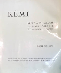 Kêmi. Revue de philologie et d'archéologie Egyptiennes et coptes. Tome XX.