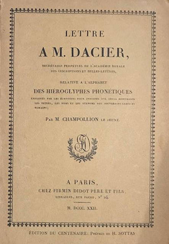 Lettre...relative à l'alphabet des hiéroglyphes phonétiques employés par les égyptiens pour inscrire sur leurs monuments les titres, les noms et les surnoms des souverains grecs et romains.