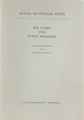 Die Lehre für König Merikare.