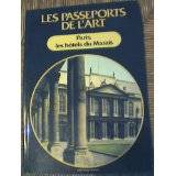Paris, les hôtels du Marais. Les Passeports de l'Art.
