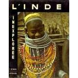 L'Inde inexplorée. Expédition Tortue 1950-1952. Afrique, Moyen-Orient, Indes.