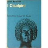 I Cisalpini (III sec.a.c.- III d.c.). Guido Mansuelli.