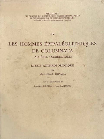 Les Hommes épipaléolithiques de Columnata (Algérie occidentale). Etude anthropologique.