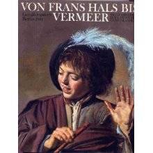 Von Frans Hals bis Vermeer. Meisterwerke Holländischer Genremalerei.