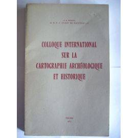 Colloque international sur la cartographie archéologique et historique.