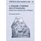 L'origine lydienne des Etrusques. Histoire de la doctrine dans l'Antiquité.