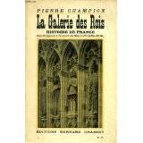 La Galerie des Rois. Histoire de France. Origines, Moyen-Âge, Renaissance.