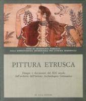 Pittura Etrusca. Disegni e documenti del XIX secolo dall'archivio dell'Istituto Archeologico Germanico di Roma.