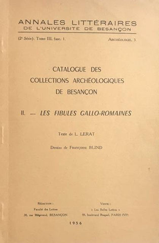 Catalogue des collections archéologiques de Besançon. II - Les fibules gallo-romaines.