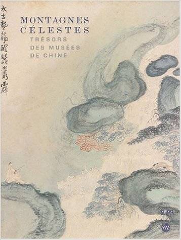 Montagnes célestes. Trésors des musées de Chine.