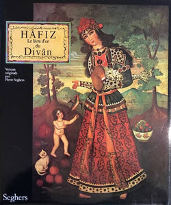 HÂFIZ. Le livre d'or du Divân.