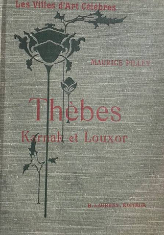 Thèbes: Karnak et Louxor. Thèbes: Palais et Nécropoles. 2 volumes.