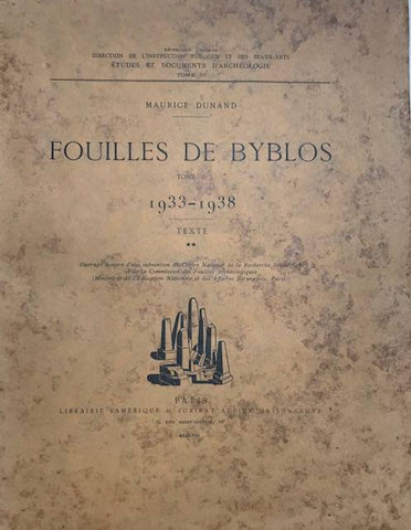 Fouilles de Byblos. Tome II. 1933-1938. Texte.