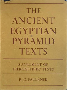 The Ancient Egyptian pyramid texts. Supplement of hieroglyphic texts.