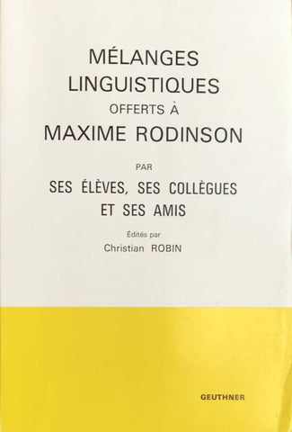 Mélanges linguistiques offerts à Maxime Rodinson par ses élèves, ses collègues et ses amis. GLECS Suppl. 12.