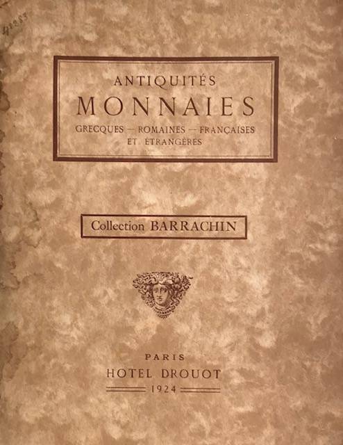 Antiquités. Monnaies grecques, romaines françaises et étrangères. Collection Barrachin.