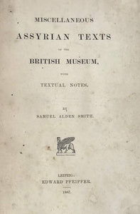 Miscellaneous assyrian texts of the British Museum, with textual notes.