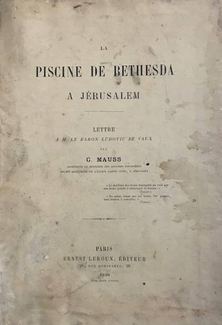 Piscine de Bethesda à Jérusalem. Lettre à M. Le Baron Ludovic de Vaux.