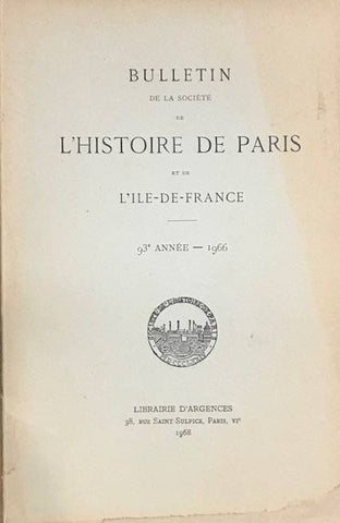 Bulletin de la société de l'histoire de Paris et de l'Ile-de-France. 93e année - 1966.