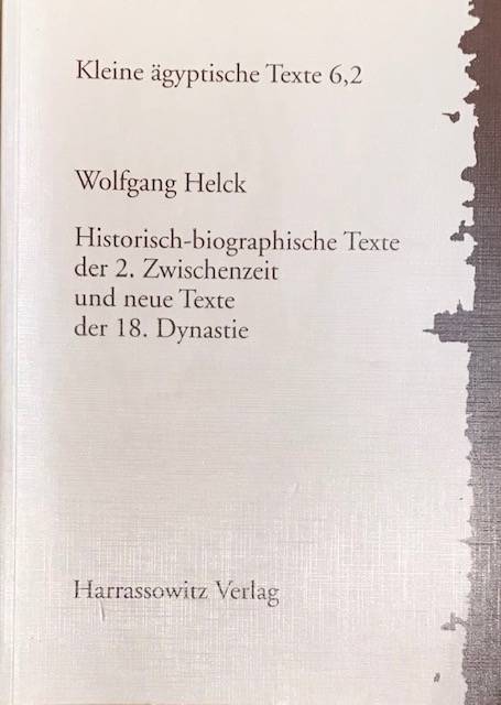 Historisch-Biographische Texte der 2. Zwischenzeit und neue Texte der 18. Dynastie.