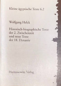 Historisch-Biographische Texte der 2. Zwischenzeit und neue Texte der 18. Dynastie.