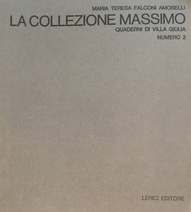 La Collezione Massimo. Quaderni di villa Giulia. Numero 2.
