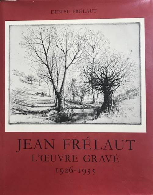 Jean Frélaut. L'œuvre gravée 1926-1935.