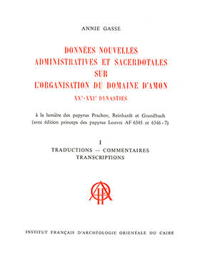 Données nouvelles administratives et sacerdotales sur l'organisation du domaine d'Amon. XXème-XXIème dynastie. BiEtud 104.