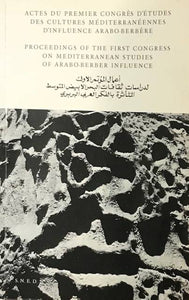 Actes du premier congrès d'études des cultures méditerranéennes d'influence arabo-berbère.