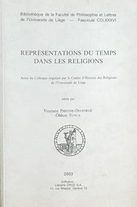 Représentations du temps dans les religions. Actes du Colloque organisé par le Centre d'Histoire des Religion de l'Université de Liège.