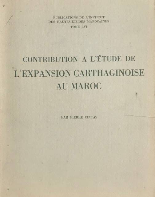 Contribution à l'étude de l'expansion carthaginoise au Maroc.
