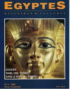 EGYPTES Histoires et Cultures. Revue trimestrielle n°2/1993. Tanis, une Thebes dans le Nord de l'Égypte.