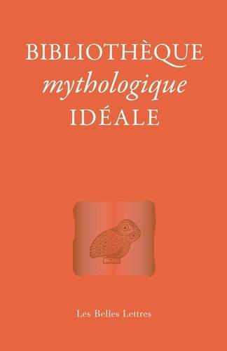 Bibliothèque mythologique idéale.