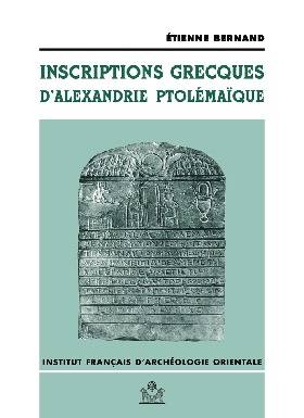 Inscriptions grecques d'Alexandrie ptolémaïque. BiEtud 133.