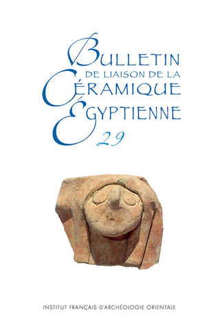 Bulletin de liaison de la Céramique Egyptienne 29. BCE 29.
