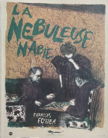 La nébuleuse Nabie. Les Nabis et l'art graphique.