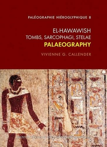 El-Hawawish. Tombs, Sarcophagi, stelae palaeography. PalHiero 8.