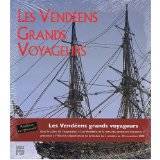 Les Vendéens, Grands Voyageurs.