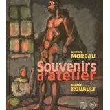 Gustave Moreau, Georges Rouault. Souvenirs d'atelier.