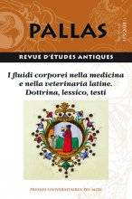 Pallas 113/2020. I fluidi corporei nella medicina e nella veterinaria latine. Dottrina, lessico, testi.