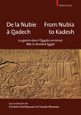 De la Nubie à Qadech. La guerre dans l'Égypte ancienne. From Nubia to Kadesh. War in Ancient Egypt.