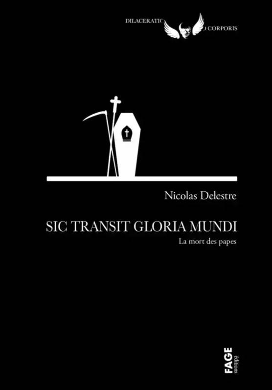 Sic Transit Gloria Mundi. La mort des papes.